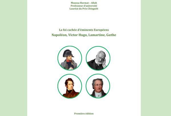 Napoléon, Victor Hugo, Lamartine, Goethe : leur foi cachée: Comment ils sont devenus musulmans